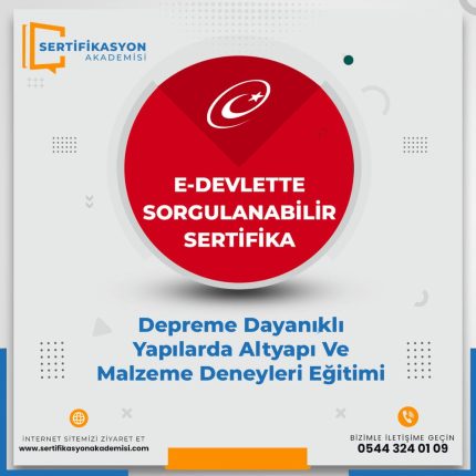 Depreme Dayanıklı Yapılarda Altyapı Ve Malzeme Deneyleri Eğitimi Sertifika Kursu