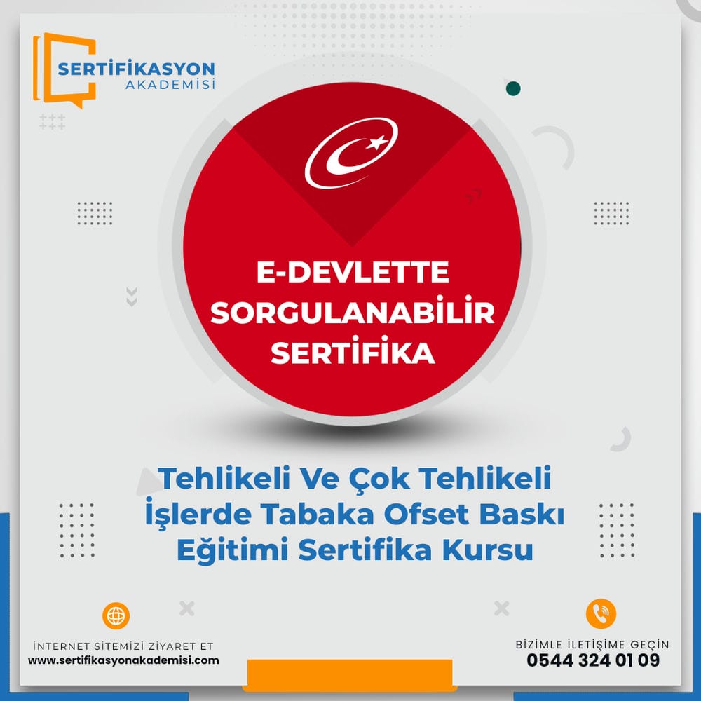 Tehlikeli Ve Çok Tehlikeli İşlerde Tabaka Ofset Baskı Eğitimi Sertifika Kursu Tehlikeli Ve Çok Tehlikeli İşlerde Tabaka Ofset Baskı Eğitimi Sertifika Kursu
