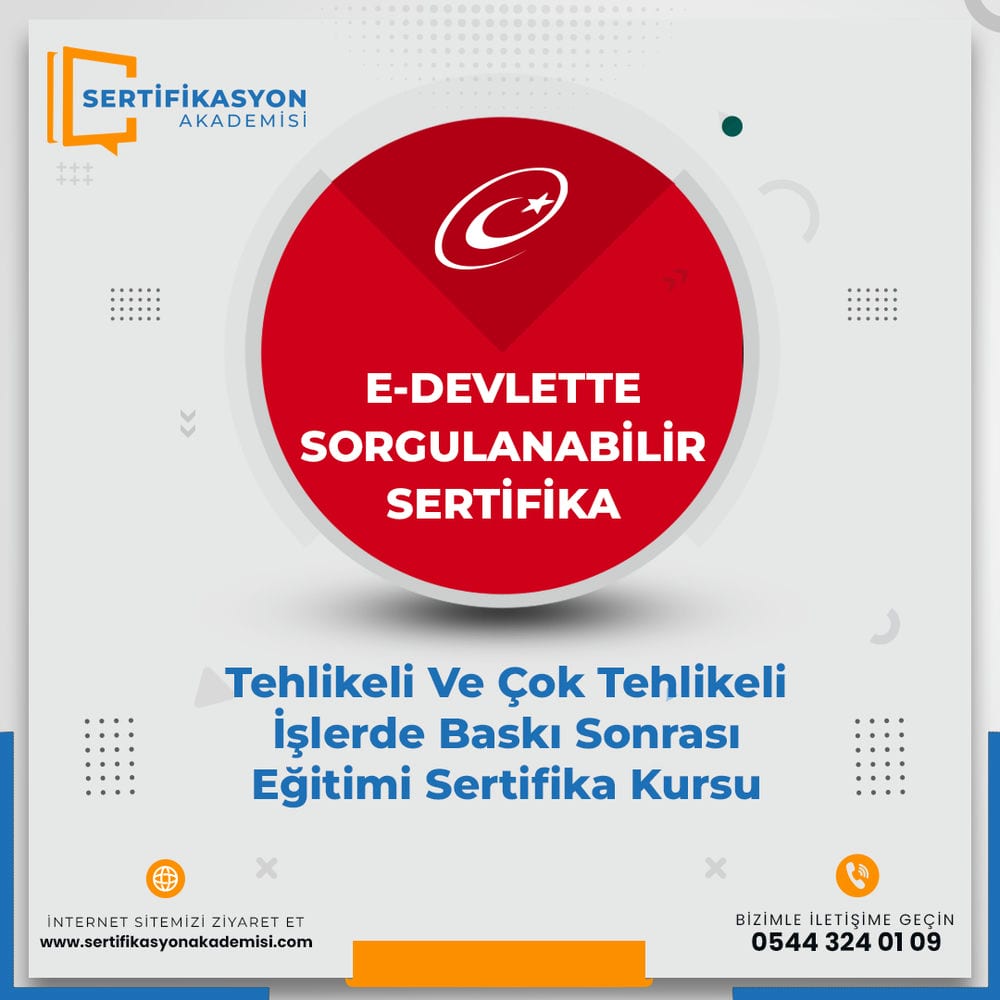 Tehlikeli Ve Çok Tehlikeli İşlerde Baskı Sonrası Eğitimi Sertifika Kursu Tehlikeli Ve Çok Tehlikeli İşlerde Baskı Sonrası Eğitimi Sertifika Kursu