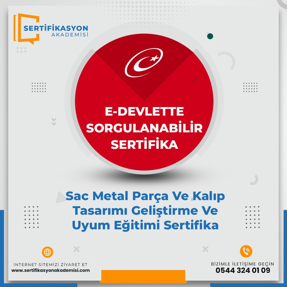 Sac Metal Parça Ve Kalıp Tasarımı Geliştirme Ve Uyum Eğitimi Sertifika Kursu Sac Metal Parça Ve Kalıp Tasarımı Geliştirme Ve Uyum Eğitimi Sertifika Kursu