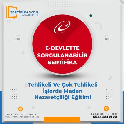 Tehlikeli Ve Çok Tehlikeli İşlerde Maden Nezaretçiliği Eğitimi Sertifika Kursu