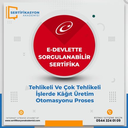 Tehlikeli Ve Çok Tehlikeli İşlerde Kâğıt Üretim Otomasyonu Proses Elemanı Eğitimi Sertifika Kursu