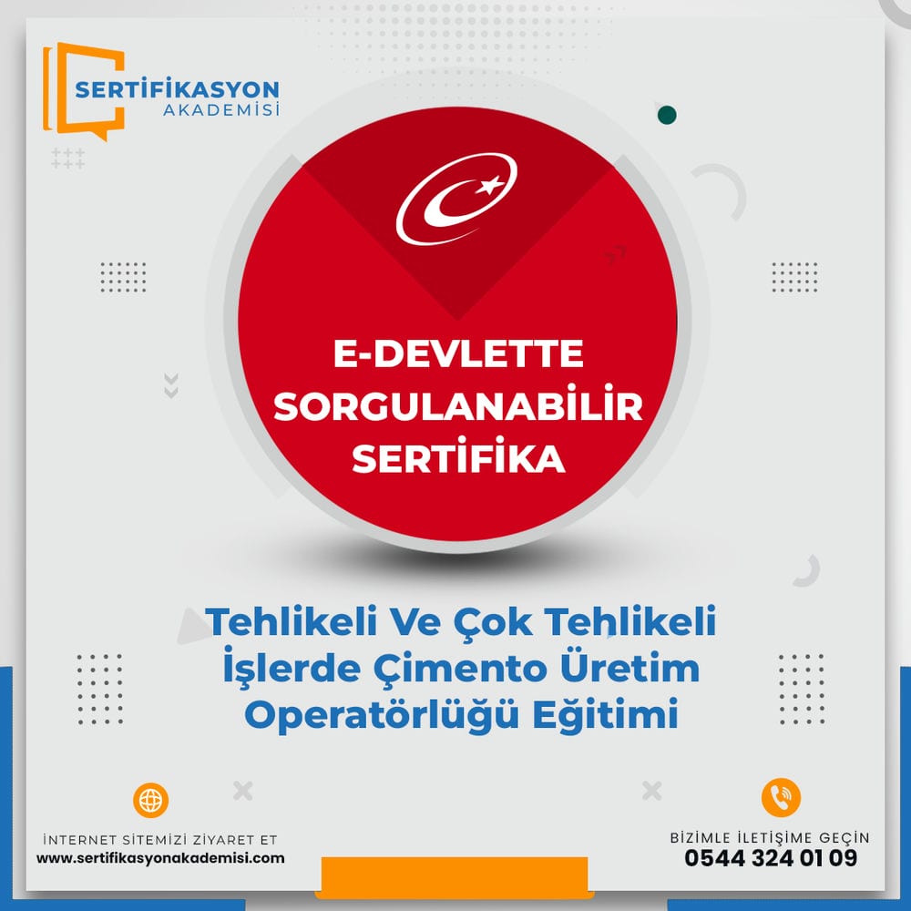 Tehlikeli Ve Çok Tehlikeli İşlerde Çimento Üretim Operatörlüğü Eğitimi Sertifika Kursu Tehlikeli Ve Çok Tehlikeli İşlerde Çimento Üretim Operatörlüğü Eğitimi Sertifika Kursu