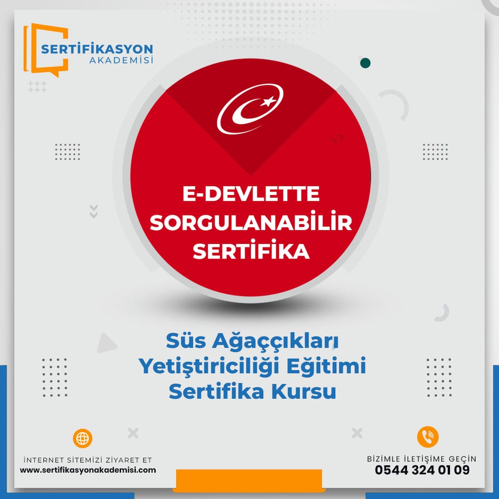 Süs Ağaççıkları Yetiştiriciliği Eğitimi Sertifika Kursu Süs Ağaççıkları Yetiştiriciliği Eğitimi Sertifika Kursu