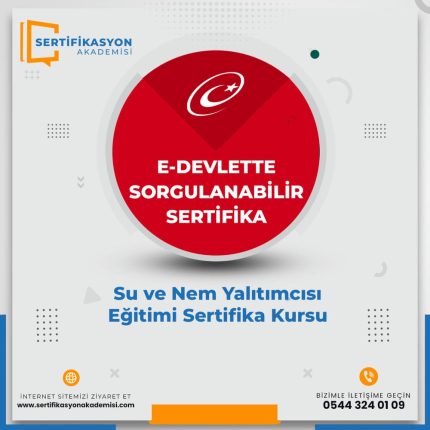 Su ve Nem Yalıtımcısı Eğitimi Sertifika Kursu