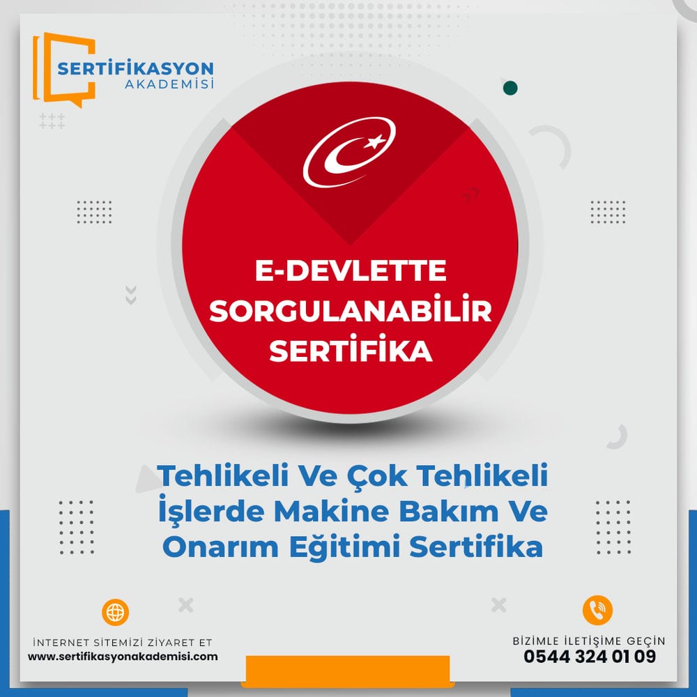 Tehlikeli Ve Çok Tehlikeli İşlerde Makine Bakım Ve Onarım Eğitimi Sertifika Kursu Tehlikeli Ve Çok Tehlikeli İşlerde Makine Bakım Ve Onarım Eğitimi Sertifika Kursu